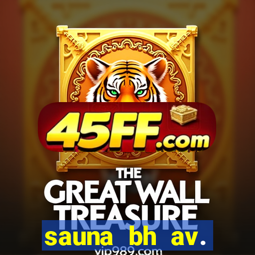 sauna bh av. augusto de lima 444 - centro